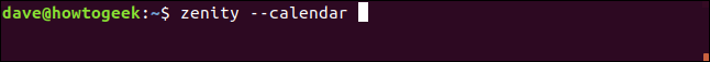 "zenity --calendar" em uma janela de terminal.