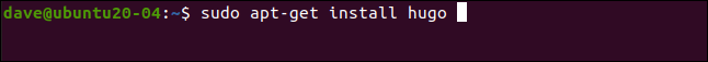 sudo apt-get install hugo em uma janela de terminal.