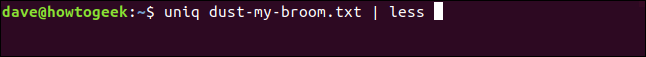 O comando "uniq dust-my-broom.txt | less" em uma janela de terminal.