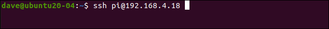 ssh pi@192.168.4.18 em uma janela de terminal.