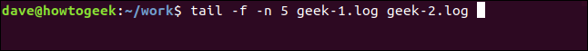 tail -f -n 5 geek-1.log geek-2.log em uma janela de terminal