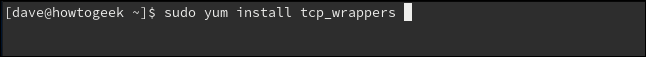 sudo yum instalar tcp_wrappers em uma janela de terminal