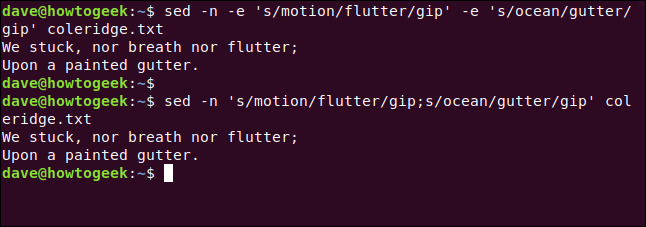 O "sed -n -e 's / motion / flutter / gip' -e 's / ocean / gutter / gip' coleridge.txt" e "sed -n 's / motion / flutter / gip; s / ocean / gutter / gip 'coleridge.txt "comandos em uma janela de terminal.