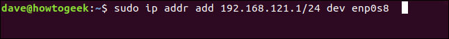O comando "sudo ip addr add 192.168.121.1/24 dev enp0s8" em uma janela de terminal.