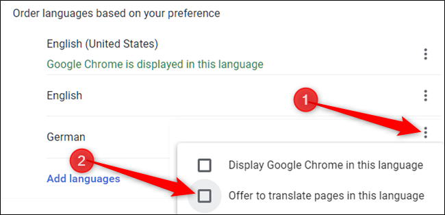 Escolha manualmente o que o Chrome faz com um idioma clicando nos três pontos ao lado de um idioma e, em seguida, marque / desmarque "Oferecer para traduzir páginas neste idioma".
