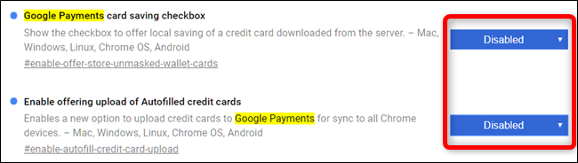 Selecione Desativado no menu suspenso para a caixa de seleção de salvamento do cartão do Google Payments e Ativar envio de oferta de sinalizadores de cartões de crédito com preenchimento automático