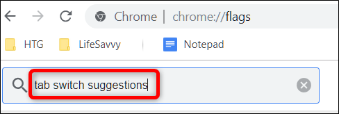 Acesse chrome: // flags e digite Tab Switch Suggestions na barra de pesquisa