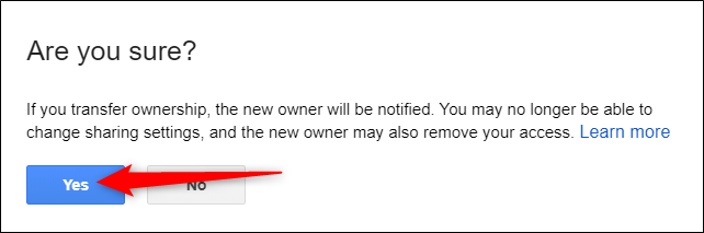 Clique em "Sim" para confirmar as alterações e remover a si mesmo como o único proprietário do arquivo.  Não há retorno.  Apenas o novo proprietário do arquivo pode restaurá-lo como o proprietário principal ... se assim escolherem.