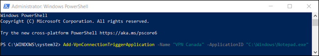 O comando "Add-VpnConnectionTriggerApplication -Name" <VPNConnection> "–ApplicationID" <AppPath> "em uma janela do PowerShell. 