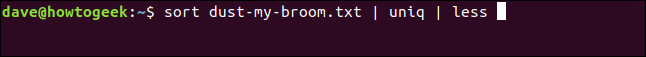 O comando "sort dust-my-broom.txt | uniq | less" em uma janela de terminal.