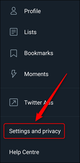 O menu do aplicativo do Twitter com a opção "Configurações e privacidade" destacada.