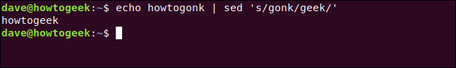 O comando "echo howtogonk | sed 's / gonk / geek /' e o resultado" howtogeek "em uma janela de terminal.