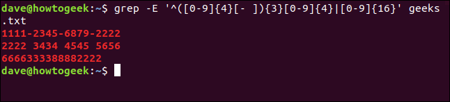 O comando "grep -E '^ ([0-9] {4} [-]) {3} [0-9] {4} | [0-9] {16}' geeks.txt" em uma janela de terminal .