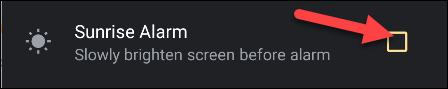 Toque na caixa de seleção ao lado de "Sunrise Alarm" para ativá-lo. 