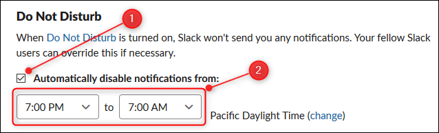 Marque a caixa de seleção "Desativar automaticamente notificações de" e, em seguida, clique em cada seta suspensa e designe o período "Não perturbe".
