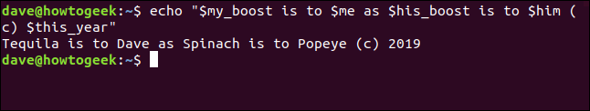 O comando echo "$ my_boost está para $ me como $ his_boost está para $ him (c) $ this_year" em uma janela de terminal.