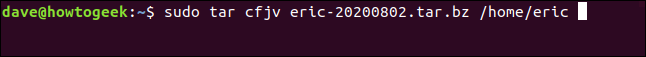 sudo tar cfjv eric-20200820.tar.bz / home / eric em uma janela de terminal