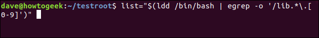 list = "$ (ldd / bin / bash | egrep -o '/lib.*\.[0-9]')" em uma janela de terminal