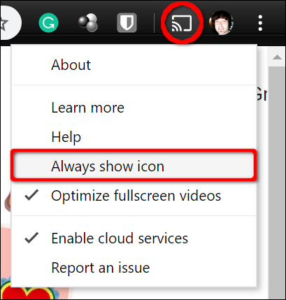 Clique com o botão direito do mouse no ícone do Google Cast e clique em "Sempre mostrar o ícone".