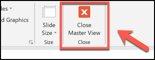 Clique no botão Fechar visualização mestre para fechar o modo de visualização mestre de slides no PowerPoint