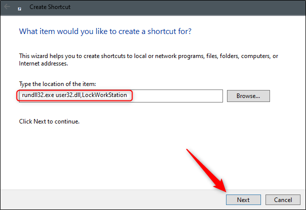 Digite “Rundll32.exe user32.dll, LockWorkStation” na caixa de texto “Digite a localização do item” e clique em “Avançar”.