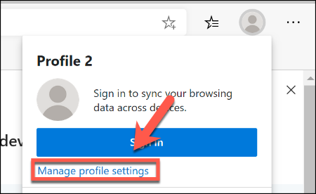 Para gerenciar suas configurações de perfil do Edge, clique no ícone de perfil de usuário no canto superior direito e clique em Gerenciar configurações de perfil