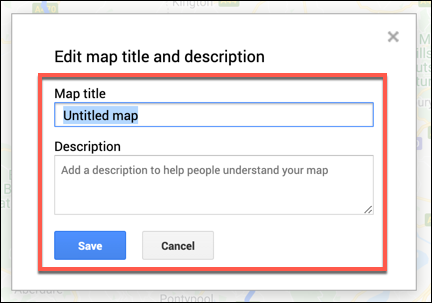 Adicione um nome e uma descrição para o seu mapa personalizado do Google Maps e pressione Salvar