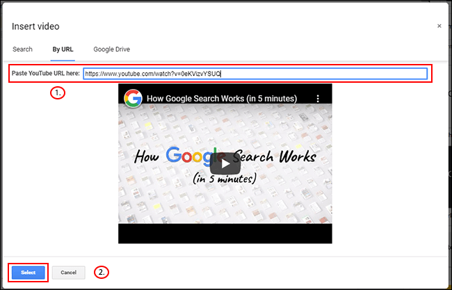 No menu Inserir vídeo do Apresentações Google, clique na guia Por URL, cole o URL do YouTube e clique em Selecionar