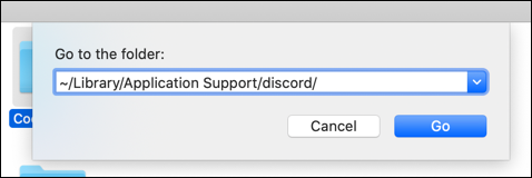 "~ / Library / Application Support / discord /" na caixa de texto "Go to the Folder". 