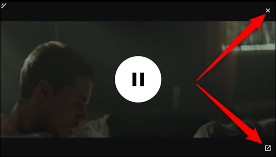 Clique no X para fechar o vídeo ou no ícone no canto inferior direito para retornar à guia onde está sendo reproduzido.