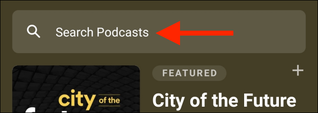 Toque em "Pesquisar Podcasts".
