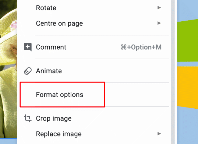 Para acessar o menu de formatação de imagem, clique com o botão direito em uma imagem e clique em Opções de formato ou clique em Formatar> Opções de formato na barra de menu