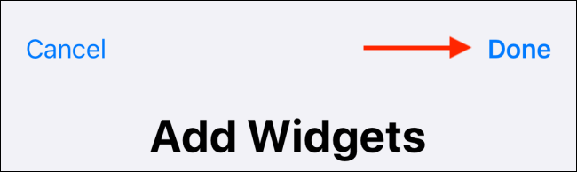Toque no botão Concluído na tela de edição de widgets