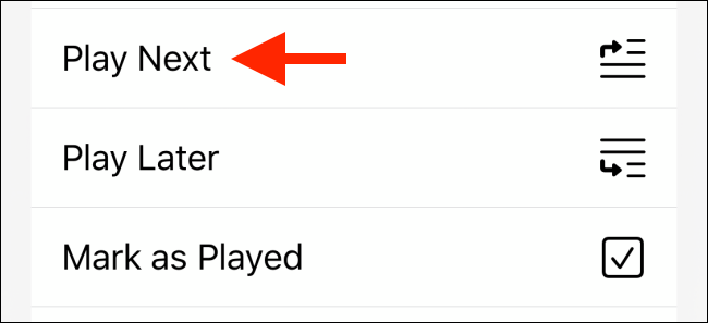 Toque em “Play Next” ou “Play Later”