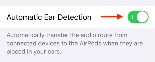 Toque em alternar ao lado de Detecção automática de ouvido para desativá-lo