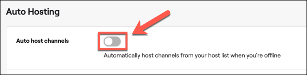 Toque no controle deslizante ao lado da opção "Auto hospedar canais" para habilitar a hospedagem automática em sua conta Twitch.