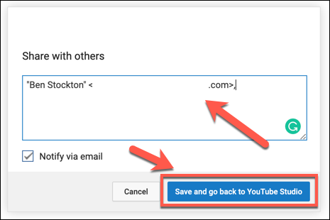 Adicione as contas de e-mail com as quais compartilhar seu vídeo, pressione "Salvar e volte ao YouTube Studio" para confirmar.