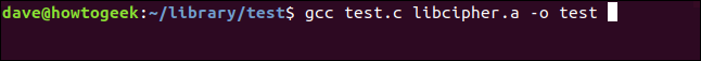 gcc test.c libcipher.a -o test em uma janela de terminal