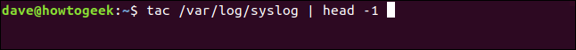 tac / var / log / syslog |  head -1 em uma janela de terminal