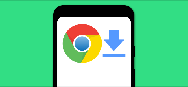 Chrome para android download files hero