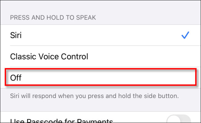 Nas configurações do iPhone, nas opções "Pressione e segure para falar", toque na opção "Desligar".