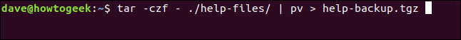 tar -czf - ./help-files/ |  pv> help-files.tgz em uma janela de terminal