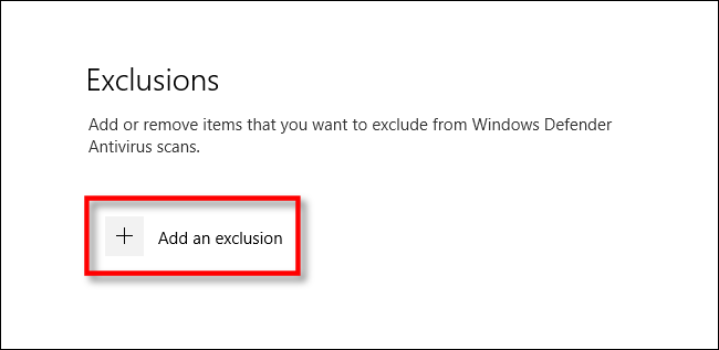 Clique em Adicionar uma exclusão nas Configurações de Segurança do Windows para Windows 10