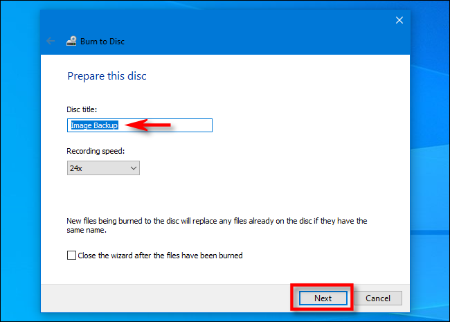 No Assistente de gravação de disco do Windows 10, digite um título de disco e clique em “Avançar”.