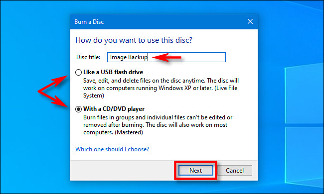 No Windows 10, escolha um método de gravação de disco, digite um título e clique em “Avançar”.