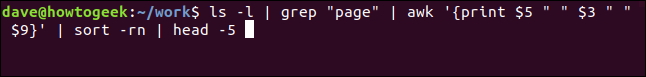 ls -l |  grep "página" |  awk '{print $ 5 "" $ 3 "" $ 9}' |  sort -rn |  head -5 em uma janela de terminal