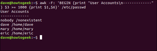 O comando "awk -F: 'BEGIN {print" Contas de usuário \ n ------------- "} $ 3> = 1000 {print $ 1, $ 6}' / etc / passwd" em um terminal janela.