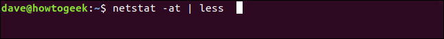 netstat -at |  menos em uma janela de terminal