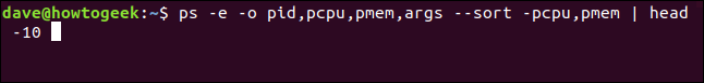 ps -e -o pid, pcpu, pmem, args --sort -pcpu, pmem |  cabeça 10 em uma janela de terminal