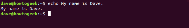 echo Meu nome é Dave.  em uma janela de terminal